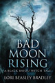 Bad Moon Rising Lori Beasley Bradley 9784867513804