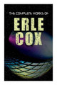 The Complete Works of Erle Cox by Erle Cox