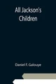 All Jackson's Children by Daniel F Galouye