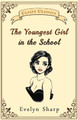 The Youngest Girl in the School by Evelyn Sharp