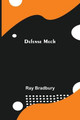 Defense Mech by Ray D Bradbury