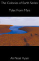 Tales From Mars by Ali Noel Vyain