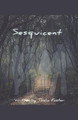 Sesquicent by Thalia Foster