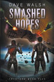 Smashed Hopes by Dave Walsh