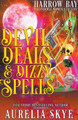 Devil Deals & Dizzy Spells by Aurelia Skye