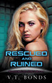 Rescued and Ruined by V T Bonds