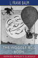 The Woggle-Bug Book (Esprios Classics) by L Frank Baum