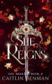 She Reigns by Caitlin Denman