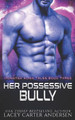 Her Possessive Bully by Lacey Carter Andersen