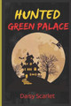 Hunted Green Palace by Daisy Scarlet
