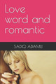 Love word and romantic by Sadiq Adamu