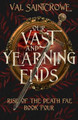Our Vast and Yearning Ends by Val Saintcrowe