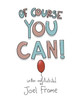 Of Course You Can! by Joel Carter Frame