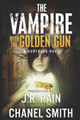 The Vampire With the Golden Gun by J R Rain