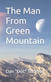 The Man From Green Mountain by Dan Doc Thomas
