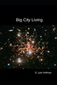 Big City Living by G Lyle Hoffman