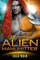 My Alien Manumitter by Isla Noir