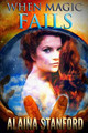 When Magic Fails Alaina Stanford 9798503908039