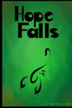 Hope Falls: E4 Jeremiah Martinez 9798513359906
