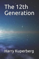 The 12th Generation by Harry Kuperberg