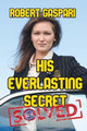 His Everlasting Secret by Robert Gaspari