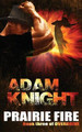 Prairie Fire by Adam Knight