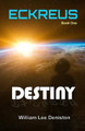 Destiny by William Lee Deniston