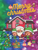 Merry christmas: Merry christmas merry christmas coloring book for kids. boys and girls. Maximum Fun 9798570147942