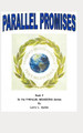 Parallel Promises Larry L Sydow 9798579516015