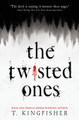 The Twisted Ones by T. Kingfisher