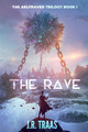 The Rave by J R Traas