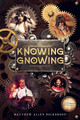 Knowing Gnowing by Matthew Allen Dickerson