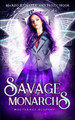 Savage Monarchs by Holly Hook