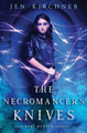 The Necromancer's Knives by Jen Kirchner