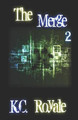 The Merge 2 by Kc Royale