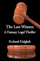 The Last Witness by Richard Dalglish