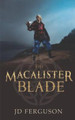 The MacAlister Blade by Joseph D Ferguson