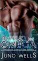 Buying His Omega: MF Omegaverse SF Romance Juno Wells 9798647848796
