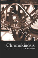 Chronokinesis by Kevin Pimbblet