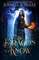 The Dragon You Know by Joynell Schultz
