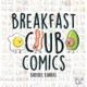 Breakfast Club Comics by Heather Petrek