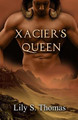 Xacier's Queen by Lily Thomas