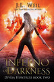 Inferno of Darkness by J L Weil