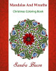 Mandalas and Wreaths Christmas Coloring Book by Sandra Bacon