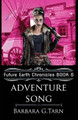 Adventure Song (Future Earth Chronicles Book 6) by Barbara G Tarn