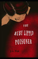 The Ruby Lipped Poisoner by J a Pak