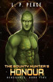 The Bounty Hunter's Honour by L P Peace