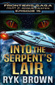 Ep.#15 - Into the Serpent's Lair Ryk Brown 9798695893557