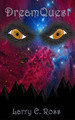 DreamQuest by Larry E Ross