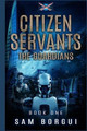 The Citizen Servants, The Guardians by Sam Borgui